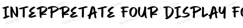 Interpretate Four Display Font字体转换
